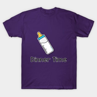 Dinner Time! T-Shirt